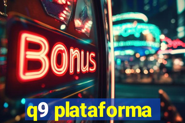 q9 plataforma